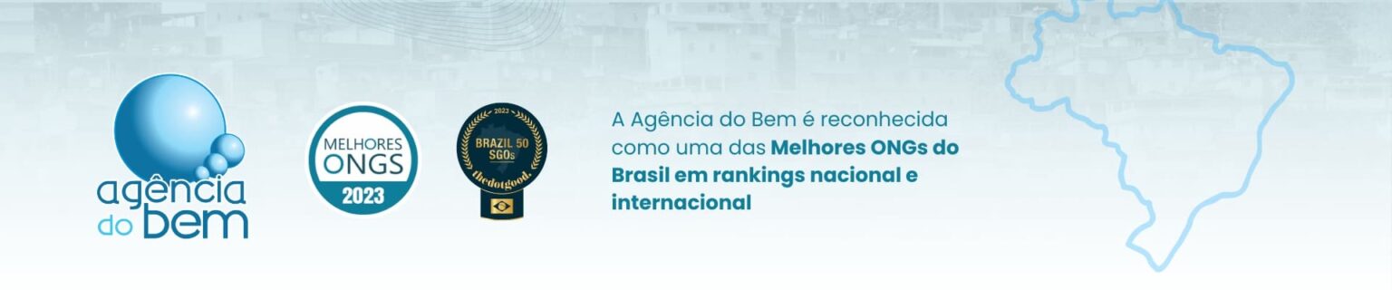 Agência do Bem - Listada entre as melhores ONGs do Brasil.
